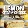 A swirl of glossy lemon cream cheese cake filling in a glass bowl is shown with fresh lemons and a whisk, followed by a thick lemon-filled cake slice on a white plate. The bright yellow tones and creamy texture make this collage a standout for lemon dessert recipes and summer baking inspiration.