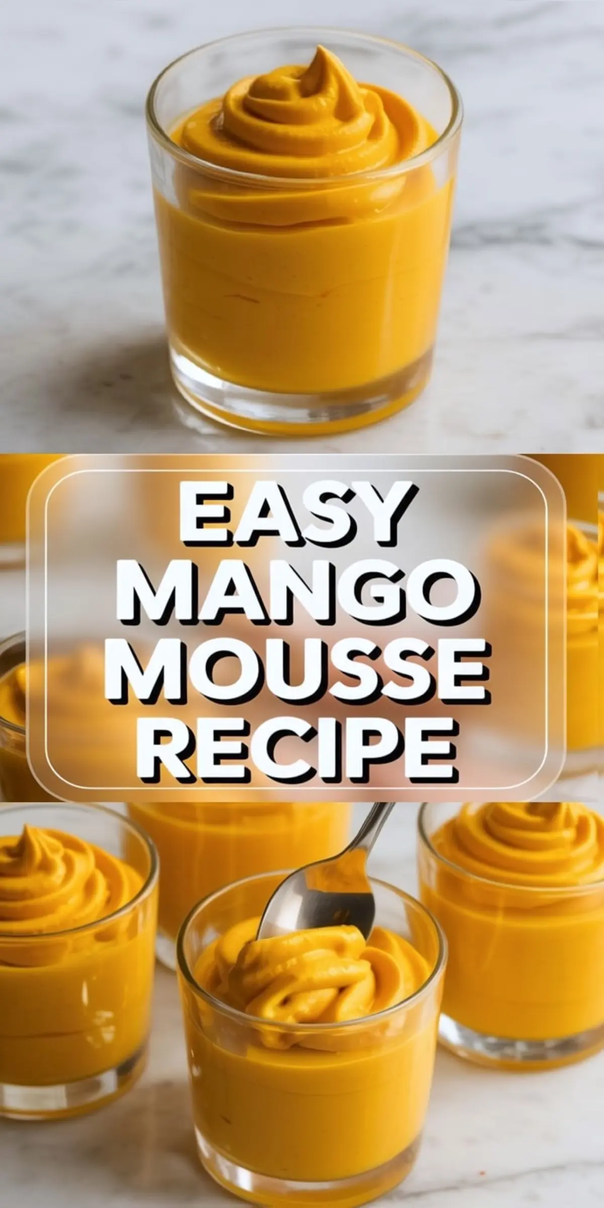 Collage with “Easy Mango Mousse Recipe” text overlay in bold. The top shows a single serving of piped mango mousse in a clear glass. The bottom features multiple mousse glasses, with a spoon scooping the creamy mousse from one serving.

