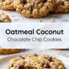 Top and bottom collage featuring oatmeal coconut chocolate chip cookies, with the top image showing whole cookies topped with shredded coconut and the bottom image showing a bitten cookie on a white plate. Text overlay reads “Oatmeal Coconut Chocolate Chip Cookies.”