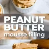 Creamy peanut butter mousse piped into a swirl in a ramekin, bold text saying “PEANUT BUTTER mousse filling,” and a cake slice with peanut butter mousse layers on a beige-rimmed plate.