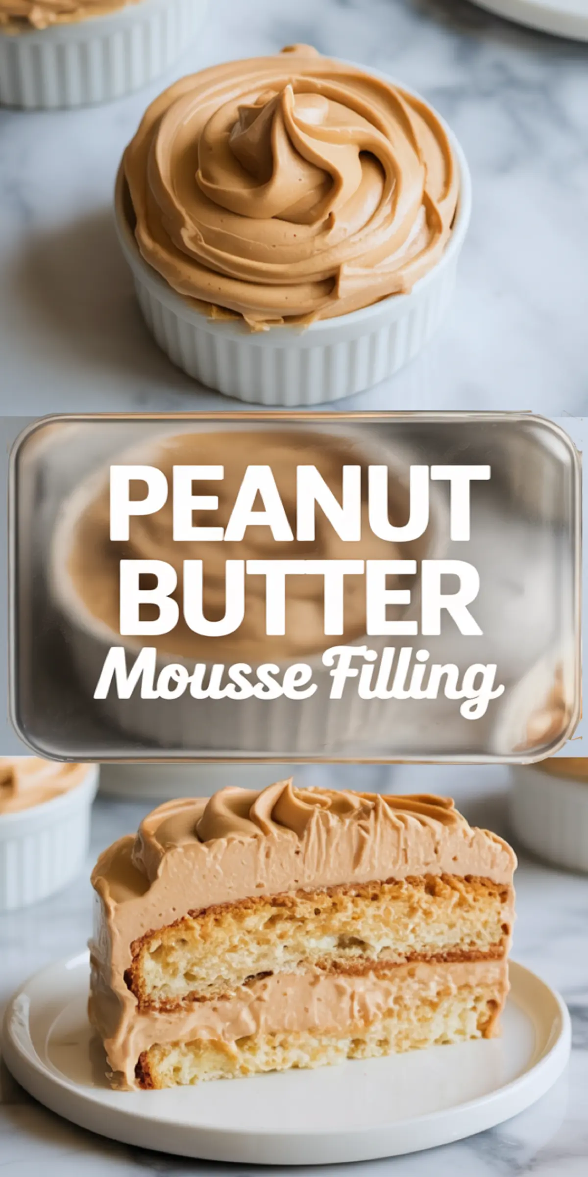 Swirled peanut butter mousse piped into a ramekin, center text reading “PEANUT BUTTER Mousse Filling,” and a slice of layered vanilla cake filled and frosted with peanut butter mousse on a white plate.