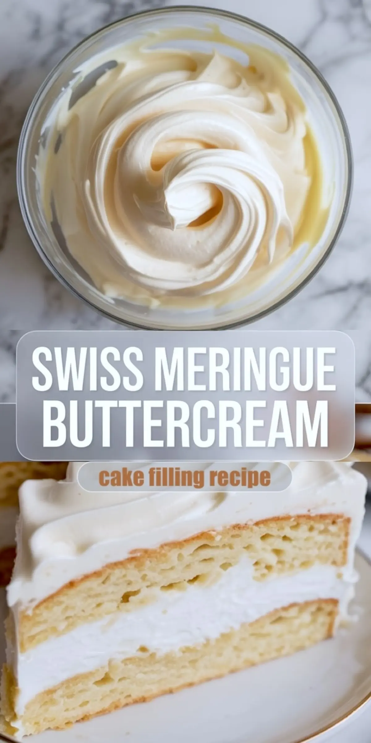 Two views of Swiss meringue buttercream in use as cake filling. The top image shows a close-up of the frosting swirled in a bowl, while the bottom displays a slice of vanilla cake filled and topped with the fluffy frosting. Text overlay includes “Swiss Meringue Buttercream” and “cake filling recipe.”