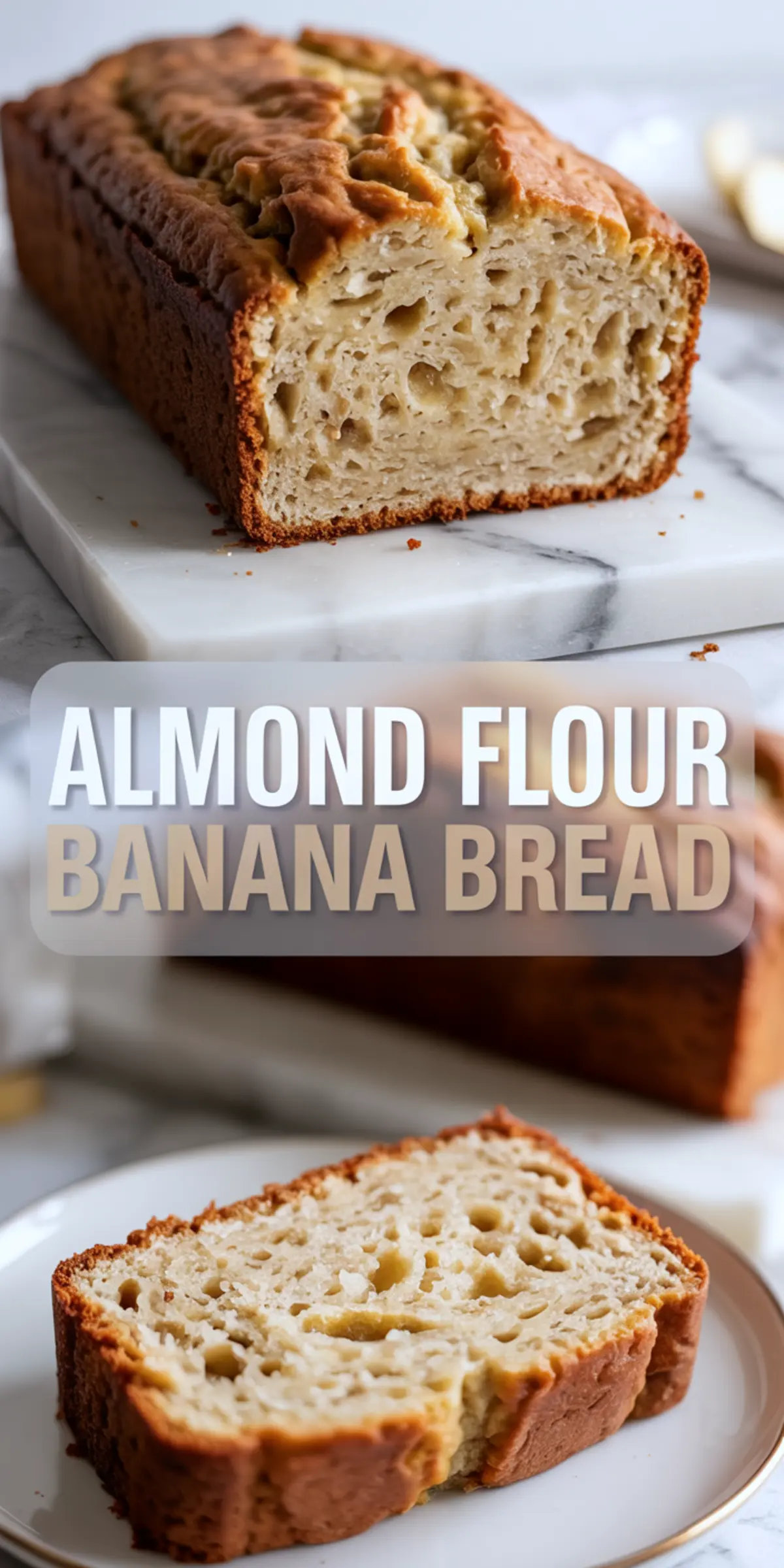 Moist almond flour banana bread loaf sliced open to reveal a soft, airy crumb with golden edges, served on a marble board and plate with bold text reading “Almond Flour Banana Bread.”
