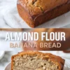 Close-up of baked almond flour banana bread loaf with a domed top and dense crumb, sliced to display swirls of banana and almond flour texture, with overlay text “Almond Flour Banana Bread.”