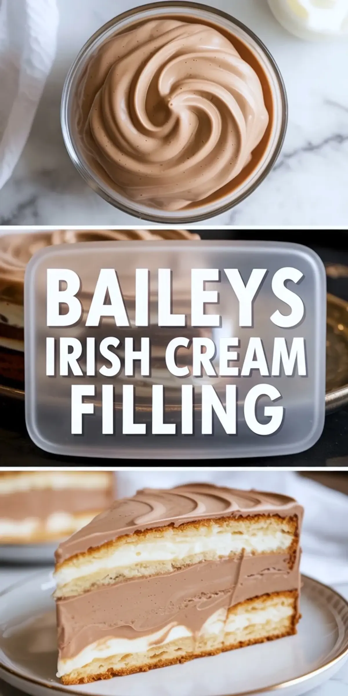 Top-down collage showing a bowl of whipped Baileys Irish Cream filling, a bold center label reading “Baileys Irish Cream Filling,” and a slice of layer cake filled with the creamy liqueur frosting.

