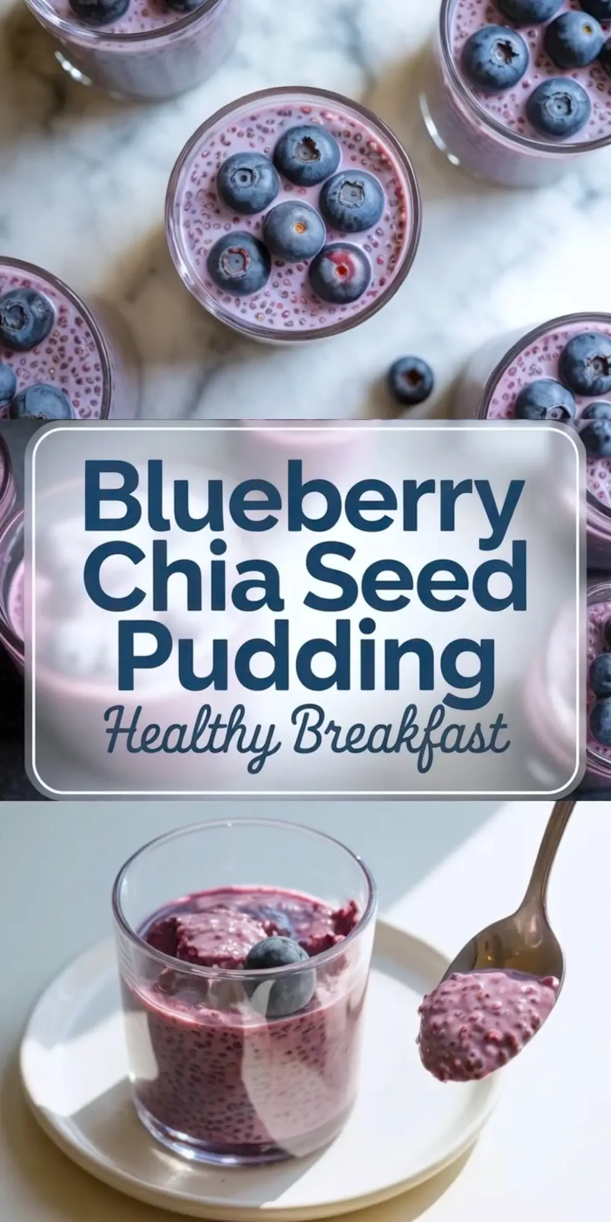 Vertical collage shows multiple glasses of blueberry chia seed pudding topped with fresh blueberries on a marble background, with text overlay reading Blueberry Chia Seed Pudding Healthy Breakfast, and a spoon lifting a creamy chia pudding cup on a white plate.