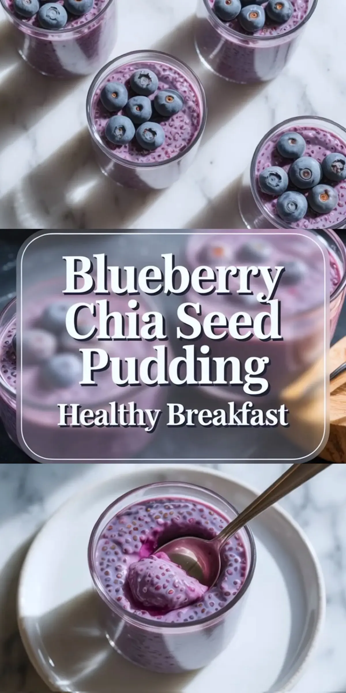 Vertical collage shows blueberry chia pudding cups topped with whole blueberries in clear glasses on marble, with bold text overlay reading Blueberry Chia Sudding Healthy Breakfast, and a spoon scooping thick purple chia pudding from a glass cup.