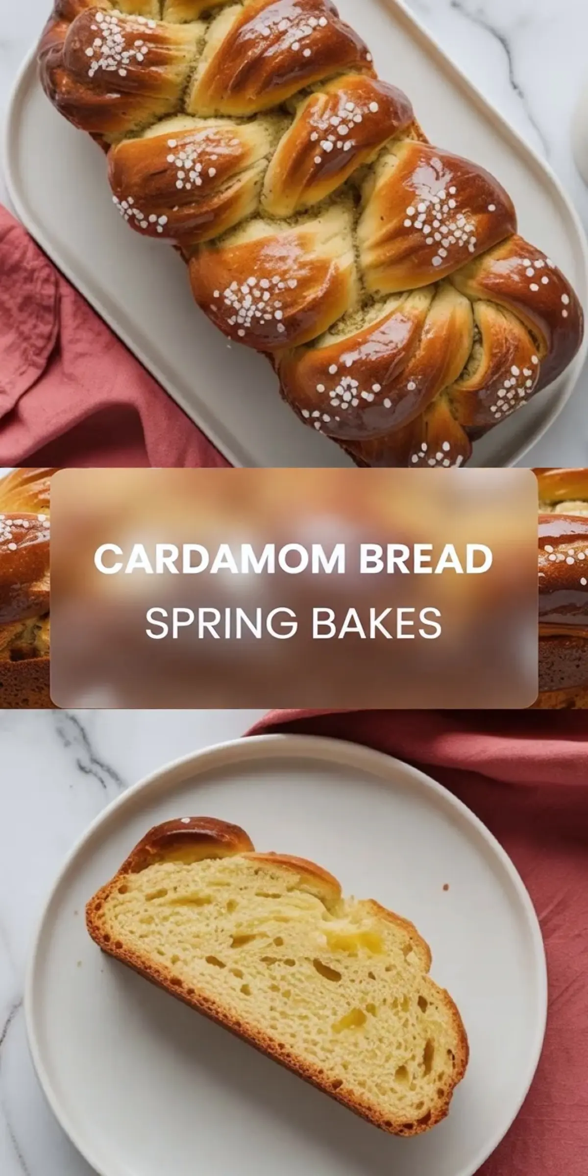 Braided cardamom bread loaf with pearl sugar topping appears on a white platter, with a sliced piece on a plate below and text overlay that reads “Cardamom Bread Spring Bakes.” The image highlights shiny golden crust, soft yellow crumb, and spring baking theme.
