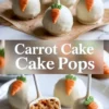 Vertical collage with carrot-themed cake pops on parchment paper, a center label reading “Carrot Cake Cake Pops,” and a close-up of a sliced pop exposing moist carrot cake with chopped nuts and vibrant orange pieces.