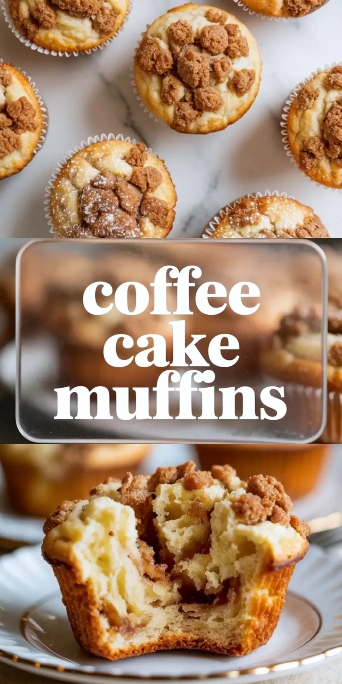 Vertical collage showing coffee cake muffins with cinnamon crumble topping, bold text reading “coffee cake muffins,” and a close-up of a muffin with visible swirl and golden crumb texture.