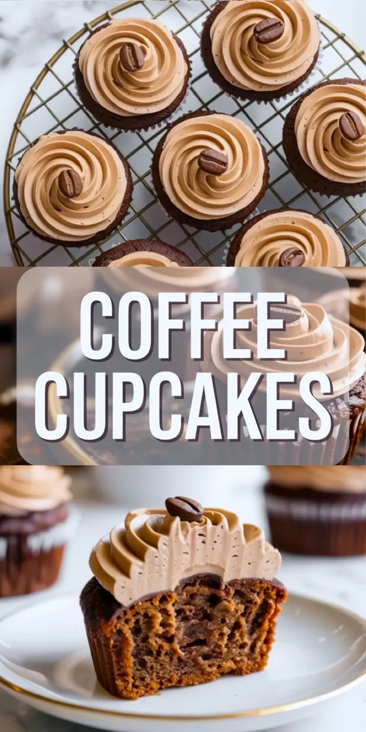 Vertical collage shows frosted coffee cupcakes on a cooling rack, bold “Coffee Cupcakes” title overlay, and a bitten cupcake on a white plate. Swirled espresso buttercream and coffee bean garnish top each chocolate cupcake with visible moist crumb.