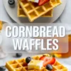 Vertical collage shows close up of golden cornbread waffles stacked high with fresh strawberries, blueberries, butter, and maple syrup drizzle, with bold title text Cornbread Waffles across the center, eye catching brunch recipe pin image.