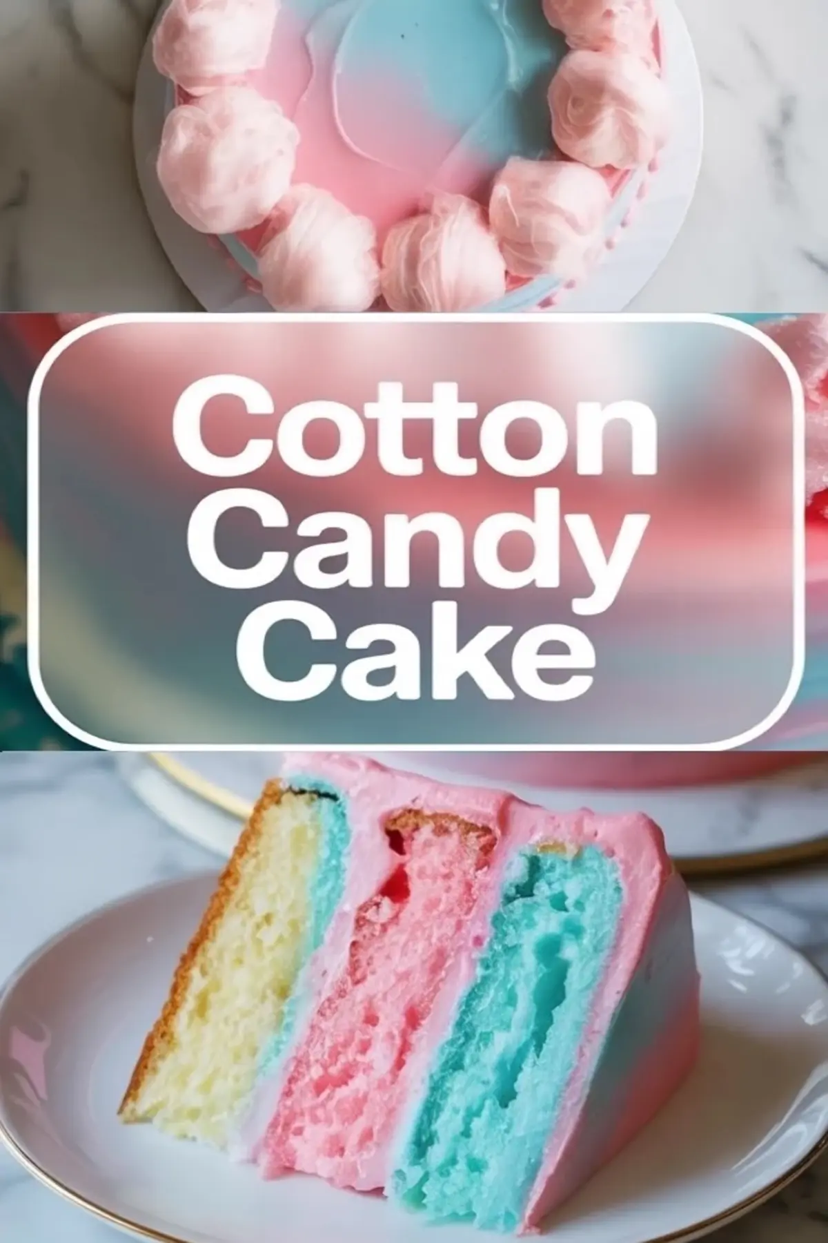 Easy Cotton Candy Cake Recipe with Fun Decoration Ideas