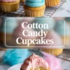 Collage showing cotton candy cupcakes with pink and blue frosting on a wire rack, a bold text overlay reading “Cotton Candy Cupcakes,” and a bitten cupcake on a plate surrounded by pink and blue cotton candy.