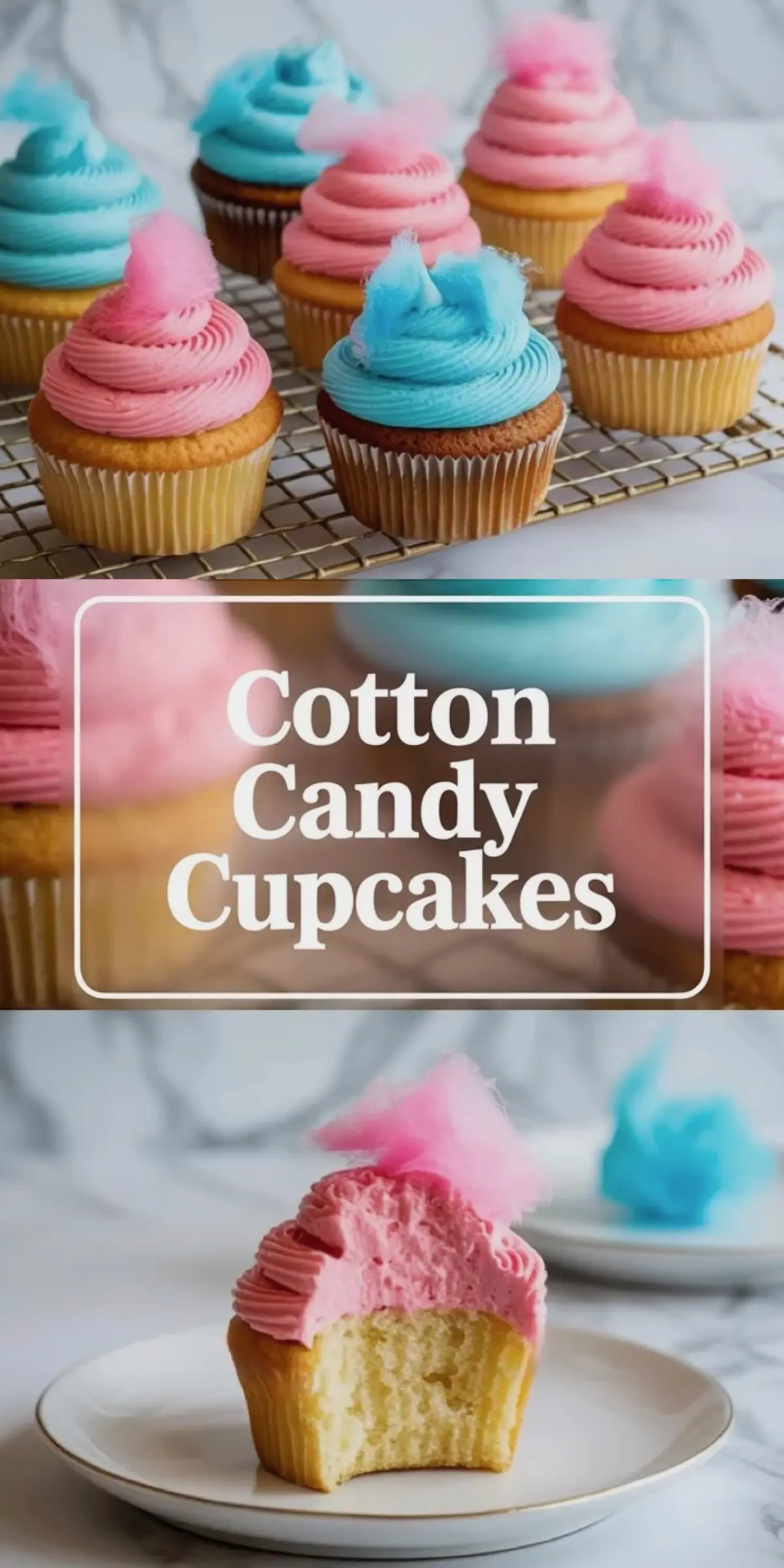 Collage featuring vibrant cotton candy cupcakes topped with pink and blue frosting and wisps of cotton candy, followed by a text overlay and a close-up of a bitten cupcake displayed on a ceramic plate.
