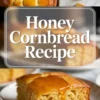 Vertical collage featuring glossy honey-topped cornbread in a pan, a honey dipper and jar of honey, and a close-up of a fluffy cornbread slice on a white plate, centered around the title “Honey Cornbread Recipe”.