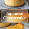Vertical collage shows a tall Japanese cheesecake on a glass cake stand and a sliced piece on a plate. Text overlay reads Japanese cheesecake across the center of the image.