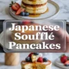 Vertical collage shows golden Japanese soufflé pancakes stacked high with butter and maple syrup, fresh strawberries and blueberries on the side, and large text reading “Japanese Soufflé Pancakes” across the middle.