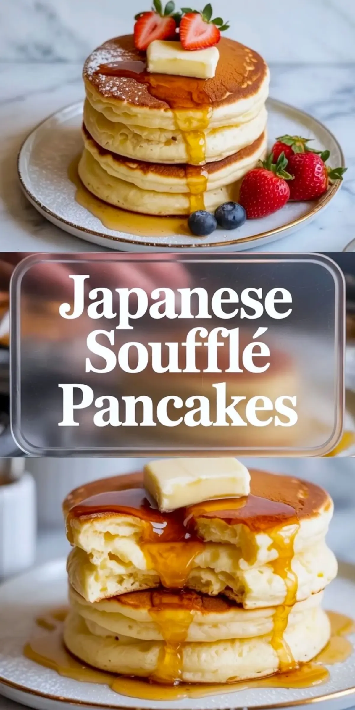 Vertical collage features a stack of Japanese soufflé pancakes topped with butter and maple syrup, fresh strawberries and blueberries, and bold “Japanese Soufflé Pancakes” text centered over the image.