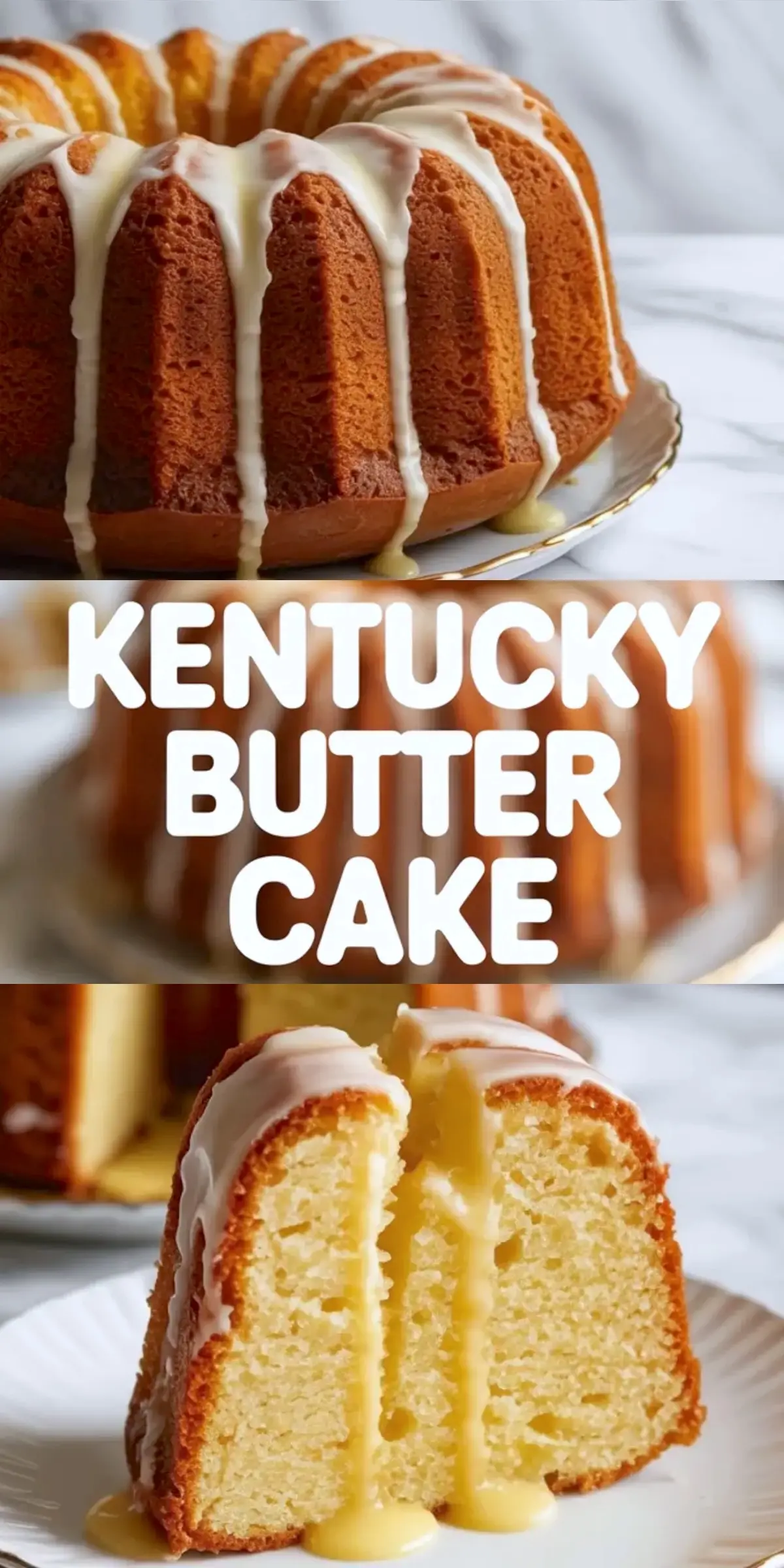 Vertical collage features glazed bundt cake on cake stand and sliced piece with buttery sauce center, large white text reads Kentucky Butter Cake for easy homemade dessert idea.
