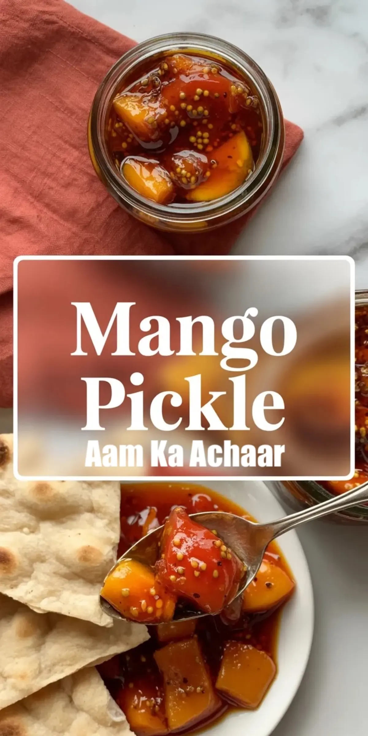 Mango pickle served with naan bread and a spoon lifting chunky mango pieces in red chili oil and mustard seeds, with text overlay reading “Mango Pickle Aam ka Achaar” on a soft blurred panel.
