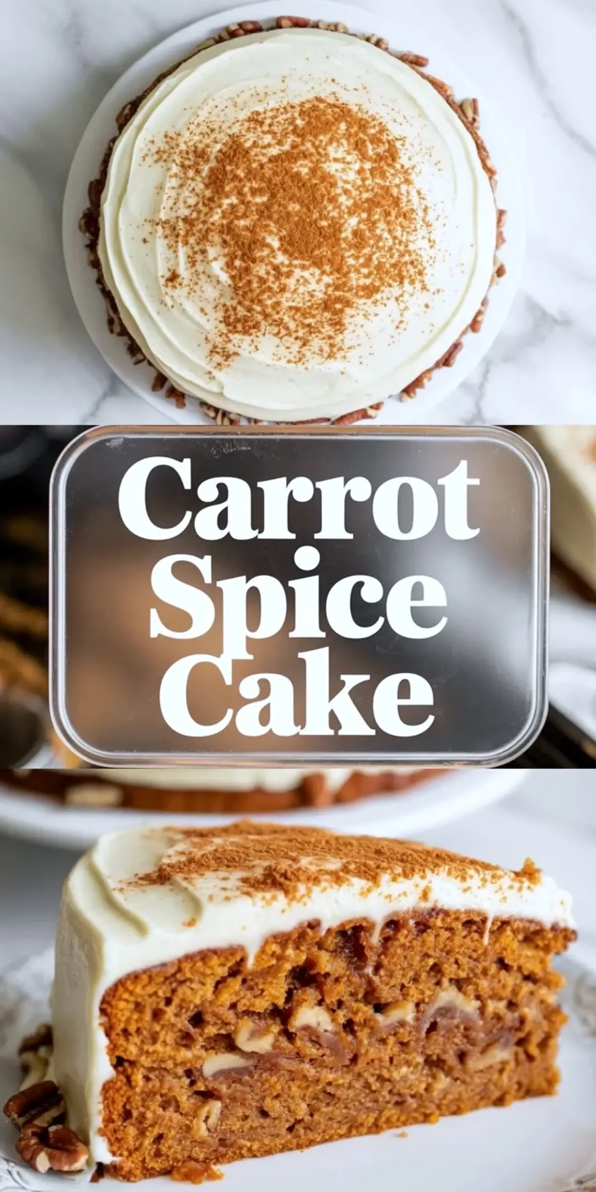 Frosted carrot spice cake topped with ground cinnamon and pecans, displayed whole and sliced to show a dense crumb with chopped nuts. Bold overlay text says “Carrot Spice Cake”.

