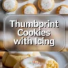 Top view shows iced thumbprint cookies arranged on marble, center text reads “Thumbprint Cookies with Icing,” and bottom image shows two stacked thumbprint cookies with white icing and pastel sprinkles, highlighting soft texture and golden edges.
