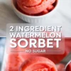 Vertical collage featuring a scoop of watermelon sorbet in a white bowl on top and a partially scooped rectangular dish of blended sorbet on the bottom, both showcasing the smooth texture and pastel pink color.