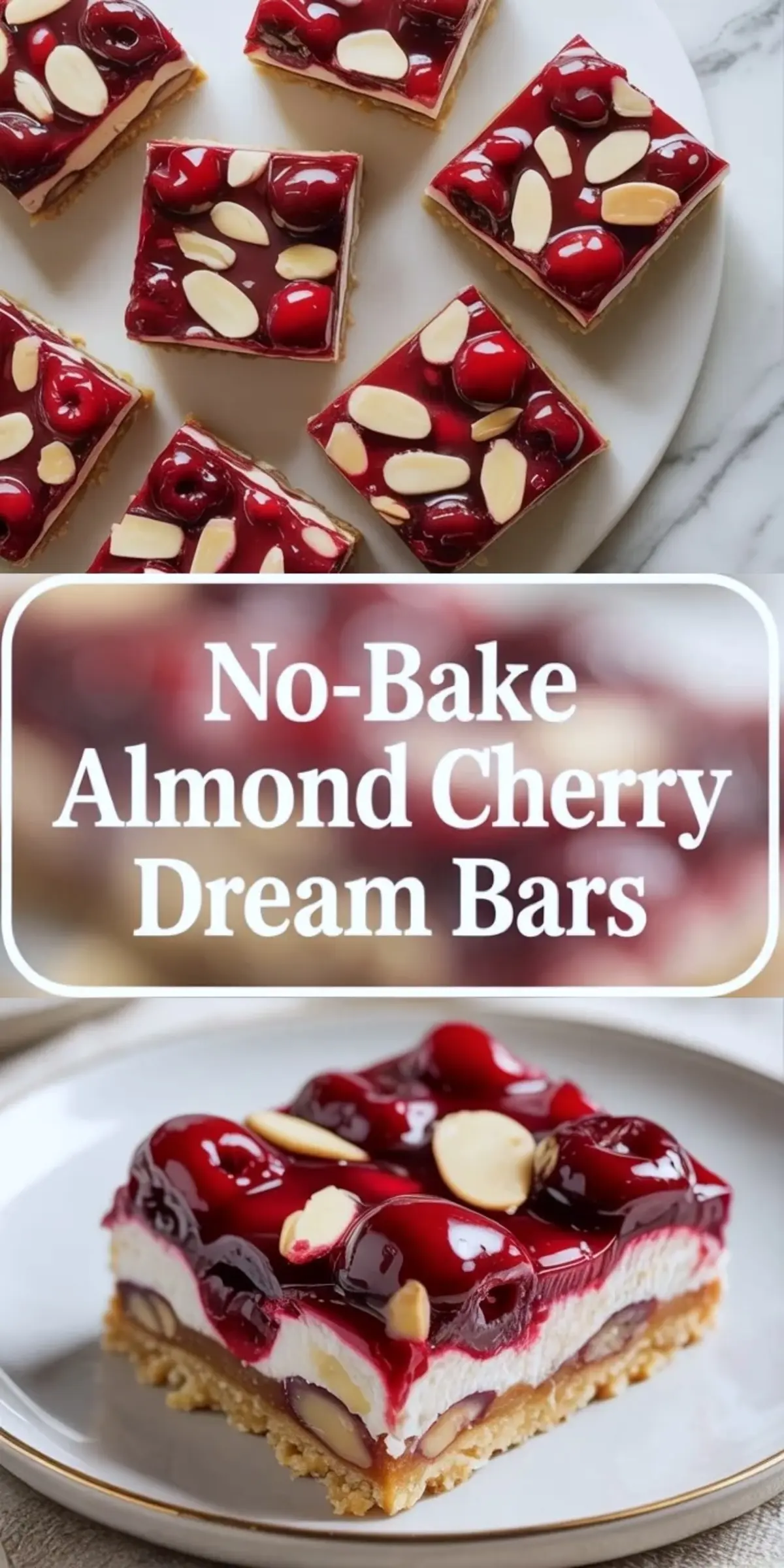Tall collage of no-bake almond cherry dream bars with finished bars and plated slice framed around the recipe title text.