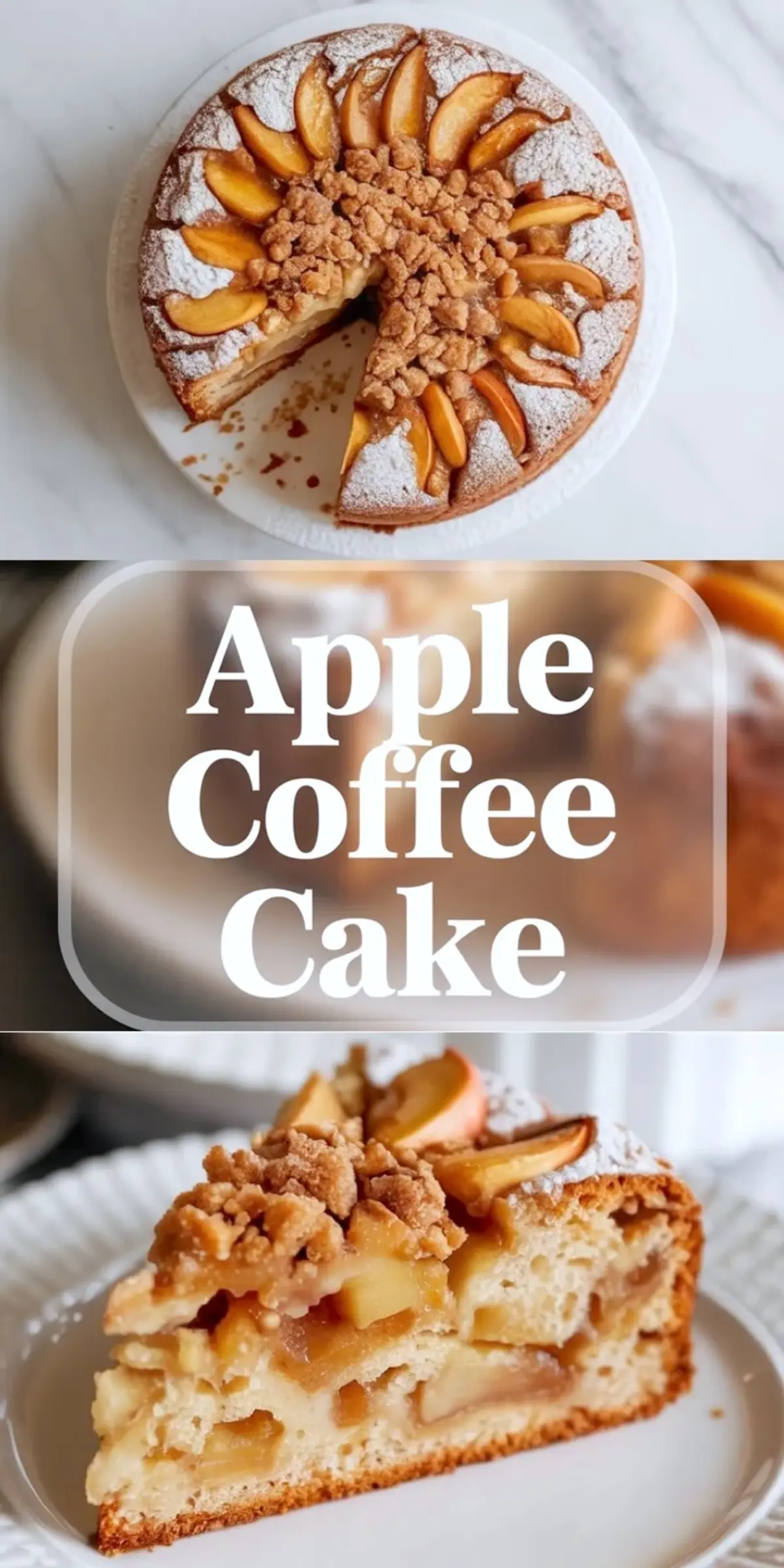 Apple coffee cake collage with the sliced cake, title text, and a plated piece showing the tender crumb, apples, and streusel.