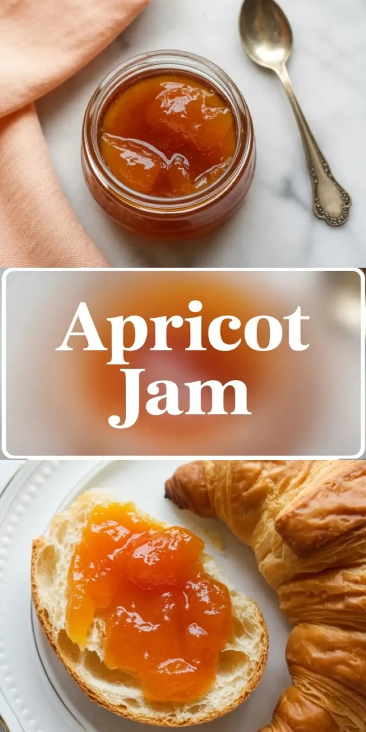 Collage of apricot jam showing a jar of jam and apricot jam spooned over sliced bread beside a croissant.