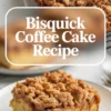 Vertical collage shows close view of crumb topped Bisquick coffee cake in a baking pan, bold text “Bisquick Coffee Cake Recipe,” and a square slice of moist coffee cake with cinnamon streusel on a white plate.