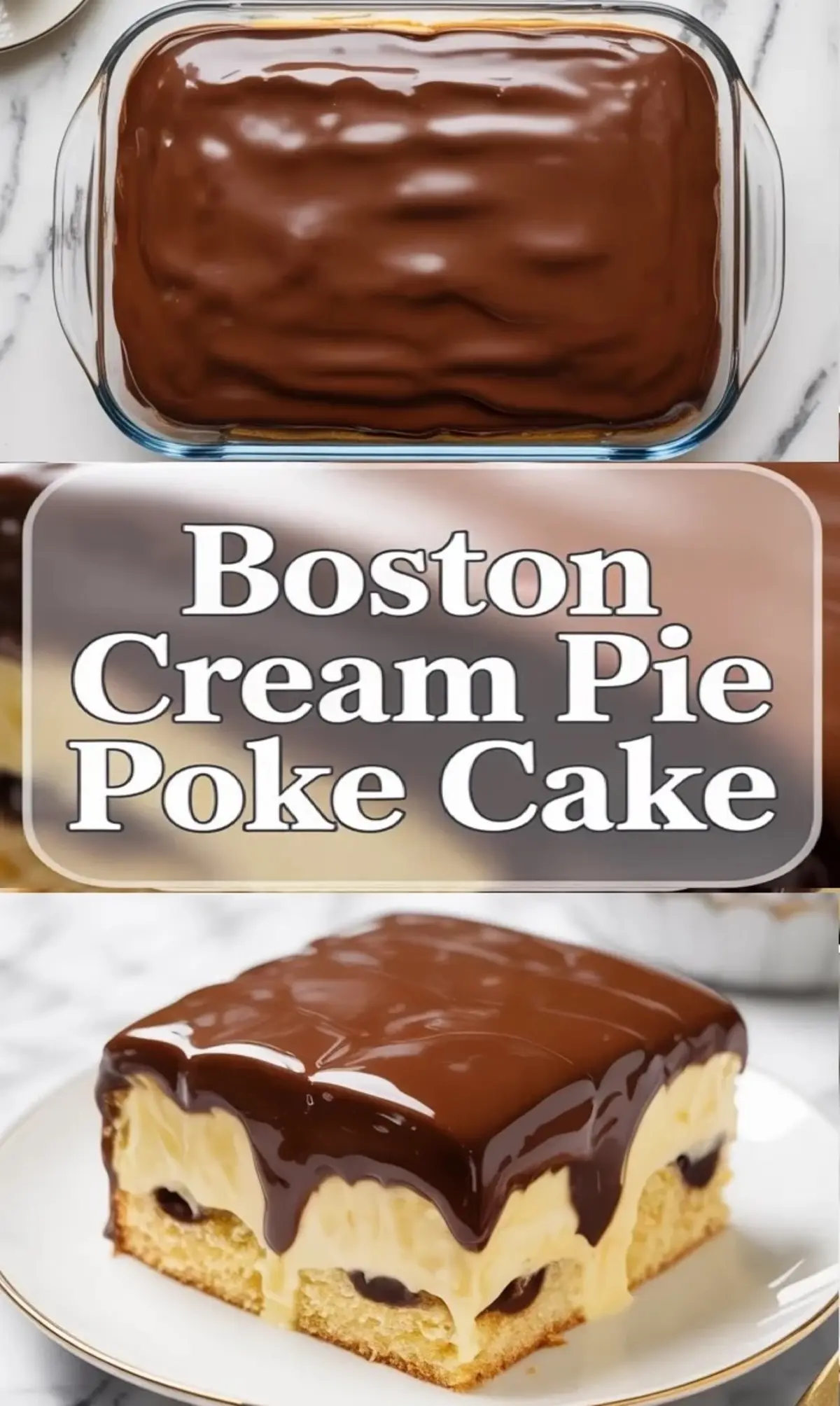 Boston Cream Pie Poke Cake with Vanilla Pudding and Chocolate Ganache