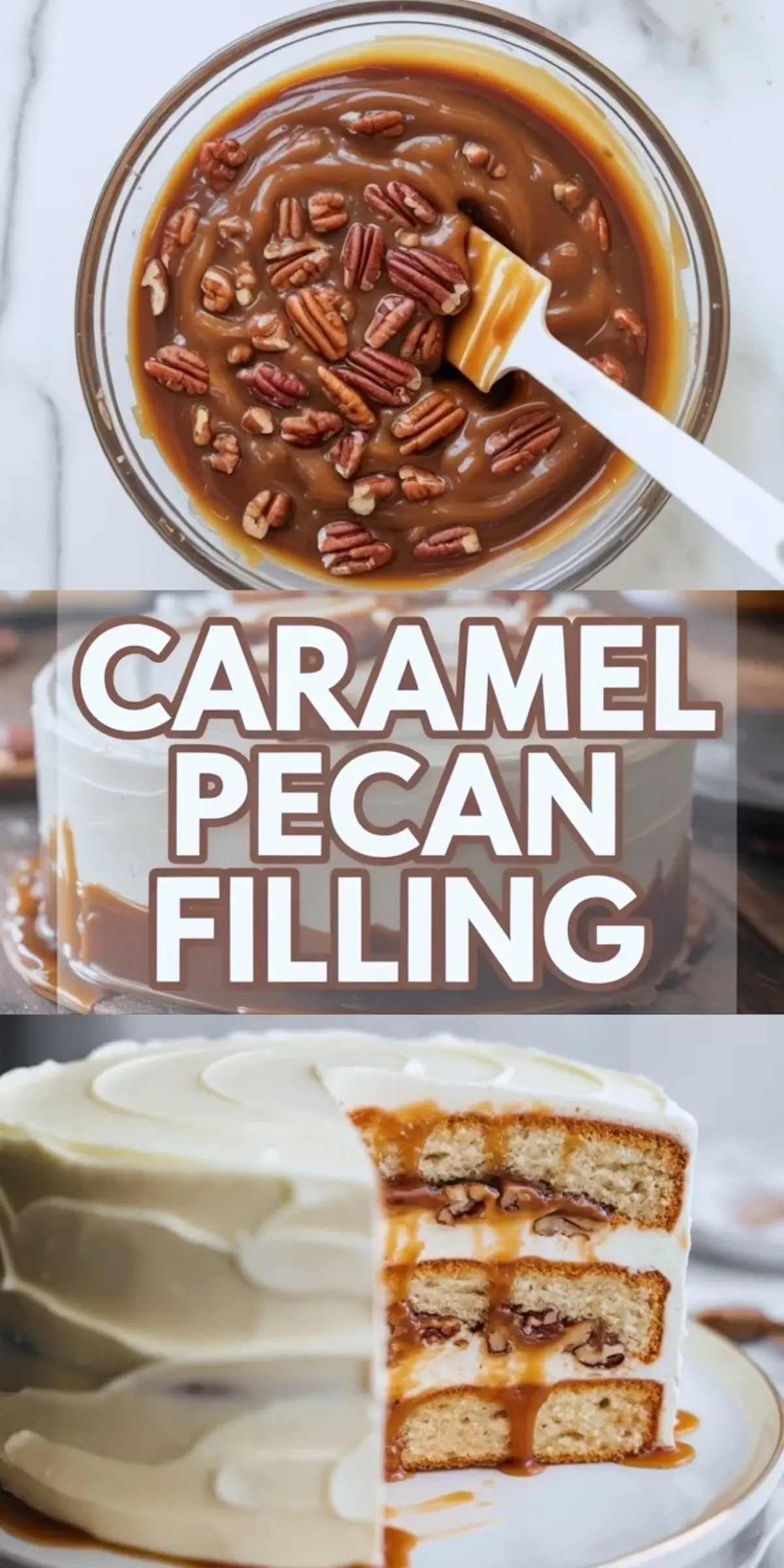 Collage showing caramel pecan cake filling in a bowl above a sliced layer cake filled with caramel pecan filling.