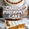 Carrot cake with pineapple layer cake with cream cheese frosting and pecan topping shown as a text overlay collage with the whole cake and a cut slice.