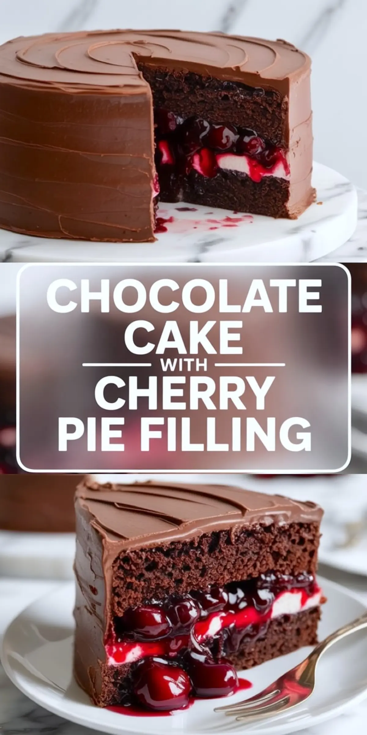 Easy chocolate cherry cake collage shows the whole frosted cake and a close slice with cherry pie filling between soft chocolate cake layers.