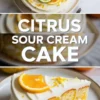 Citrus sour cream cake shown as a vertical text overlay hero image with frosted citrus cake above and a glazed cake slice below.