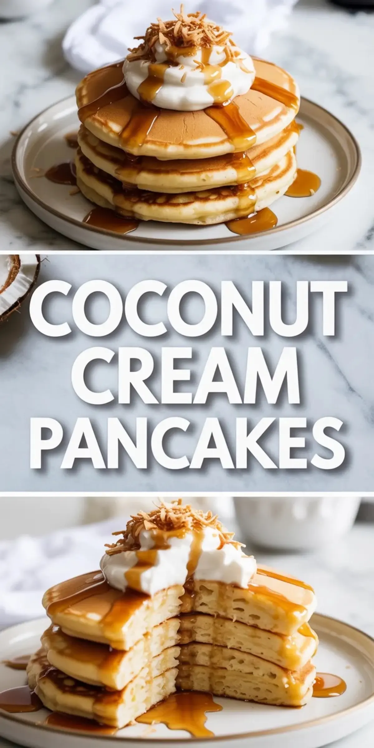 Coconut cream pancakes collage shows fluffy pancakes with whipped topping and syrup, plus a cut stack that reveals the soft coconut pancake texture.