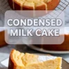 Vertical collage shows golden condensed milk cake cooling on a rack with powdered sugar center, large title text “Condensed Milk Cake,” and a close view of a moist cake slice with creamy texture.