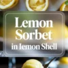 Fresh lemon sorbet served in lemon shells with smooth scoops and mint on a white marble background.