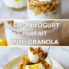 Lemon yogurt parfait with granola layered in glasses with lemon curd, creamy yogurt, and lemon zest on top.