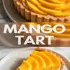 Close up mango tart sits on a plate with neatly fanned mango slices over thick cream filling inside a golden fluted pastry crust, highlighting glossy fruit texture, clean slice layers, and homemade mango dessert presentation for elegant summer baking.