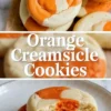 Vertical recipe collage shows orange and vanilla swirl creamsicle cookies on parchment paper at the top, bold title text Orange Creamsicle Cookies in the center, and a soft baked cookie broken open to reveal orange vanilla cookie layers on a white plate.