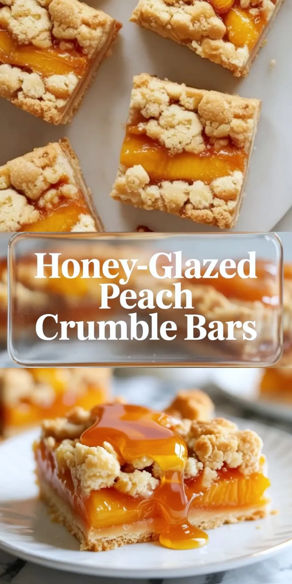 Tall collage of honey-glazed peach crumble bars with overhead square bars at the top and a plated bar at the bottom with title overlay.