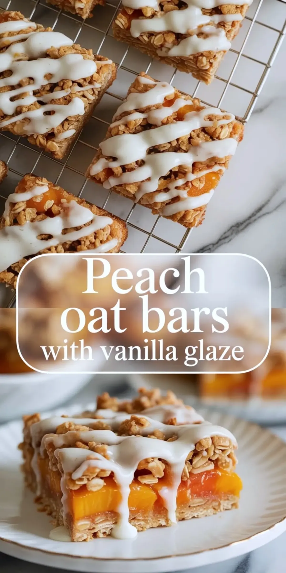 Collage of peach oat bars with vanilla glaze showing a stack of bars on a rack at the top and a close plated square at the bottom with the recipe title in the middle.