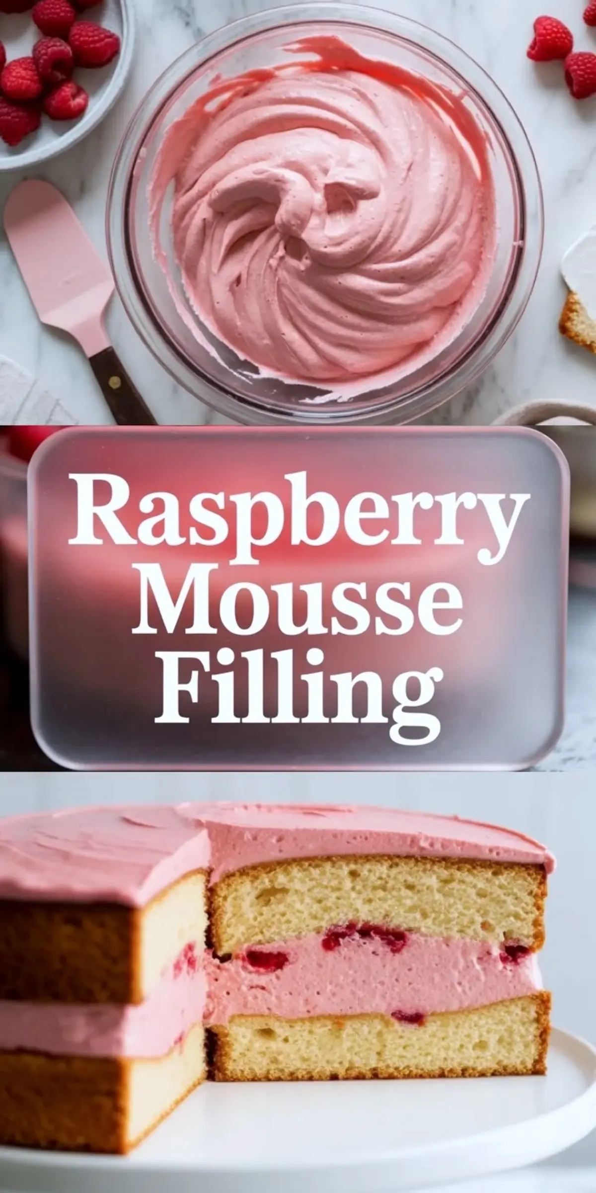 Collage of raspberry mousse filling with a bowl of pink mousse above and a sliced vanilla layer cake filled with raspberry mousse below.