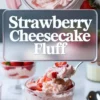 Strawberry cheesecake fluff in a glass dessert bowl topped with whipped cream and strawberry pieces, shown as a vertical text overlay hero image.