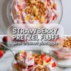 Strawberry pretzel fluff with crushed pineapple shown as a vertical text overlay hero with the fluffy pink dessert in a bowl and a spooned serving below.