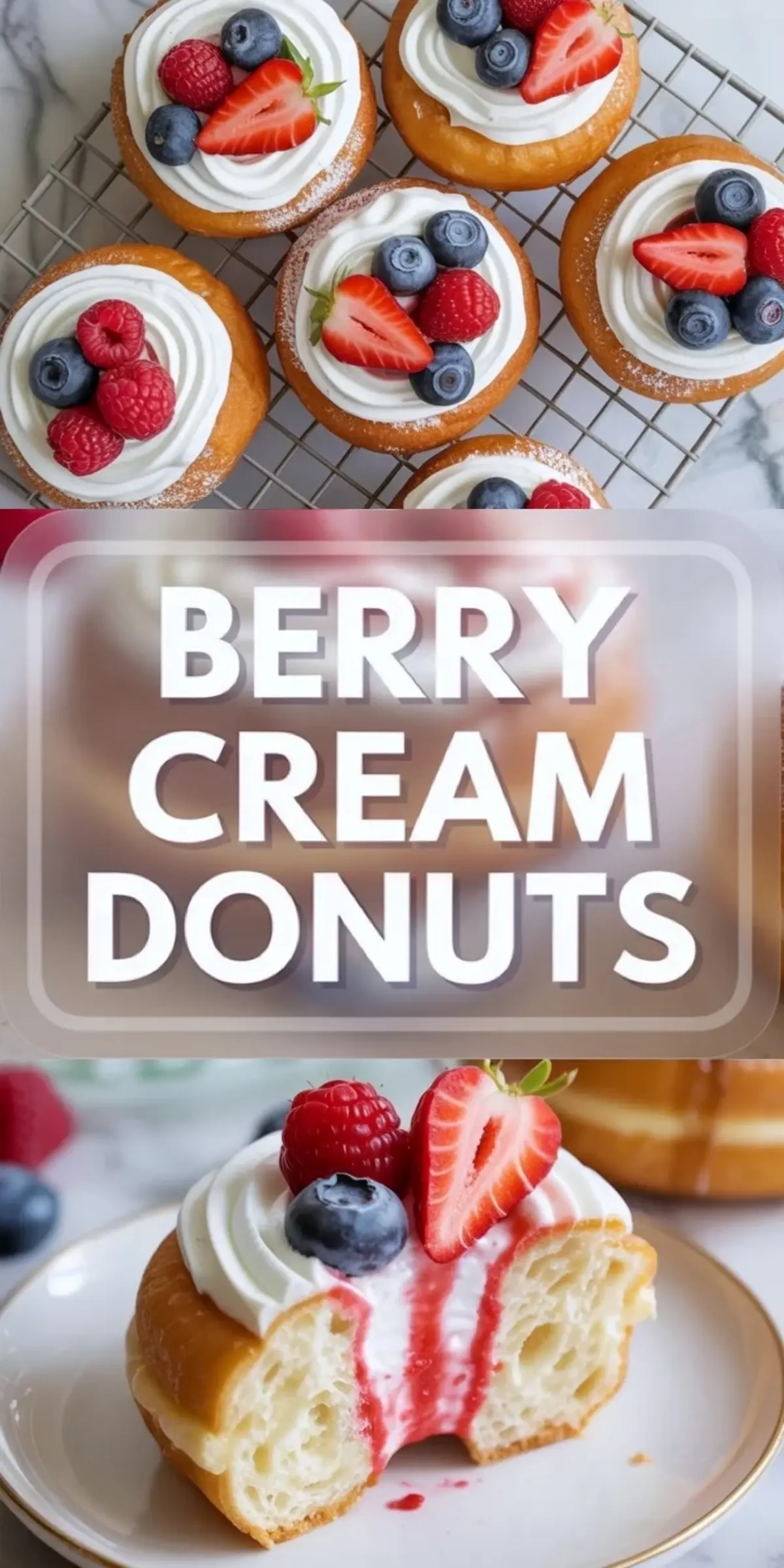 Collage of berry cream donuts on a rack above and a split cream filled donut below, with title text across the middle panel.