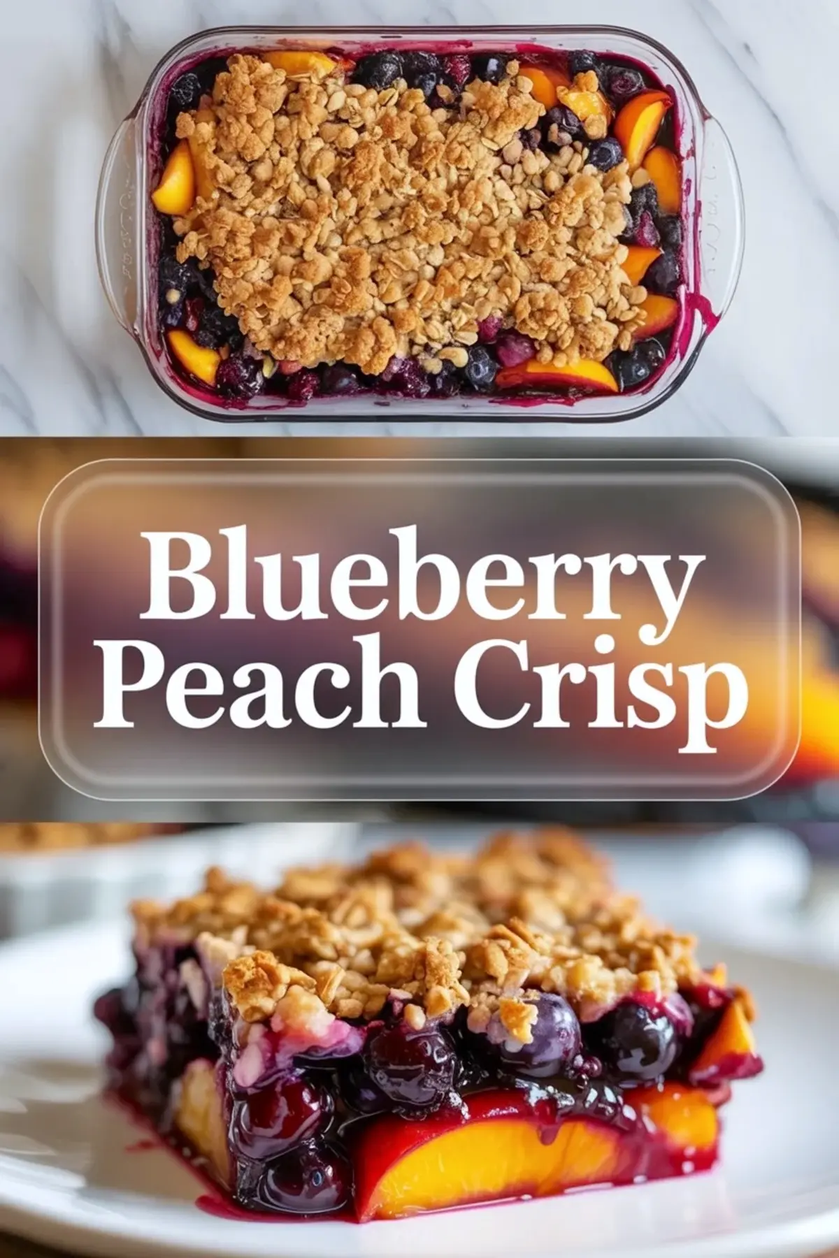 Blueberry Peach Crisp Recipe – Easy Summer Fruit Crisp with Oat Topping